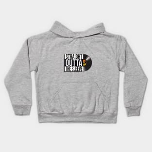 Straight Outta The Sleeve vinyl design Kids Hoodie